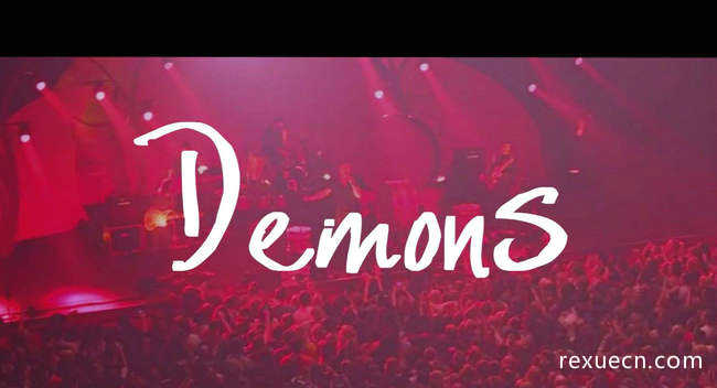 梦龙乐队 Imagine Dragons 十大经典歌曲 《Demons》最受大家欢迎